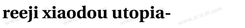 reeji xiaodou utopia字体转换
